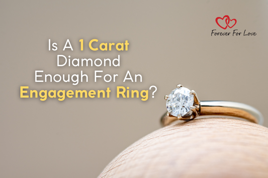 Is a 1 Carat Diamond Enough for an Engagement Ring?