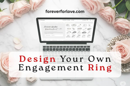Forever Ring Builder| Design Your Own Engagement Ring - Forever For Love