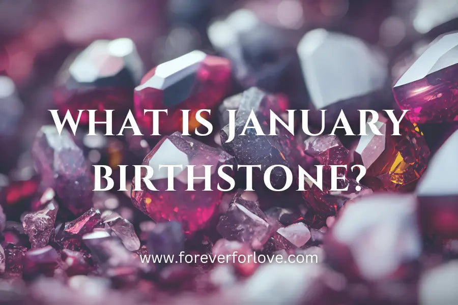 January Birthstone - Forever For Love