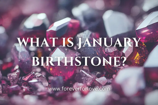 January Birthstone - Forever For Love
