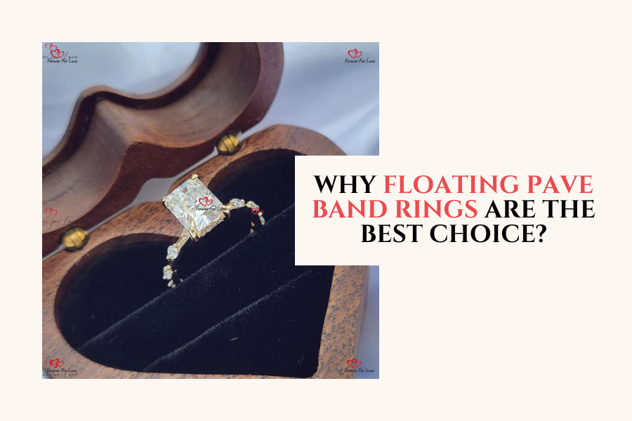 Why Floating Pave Band Rings Are the Best Choice