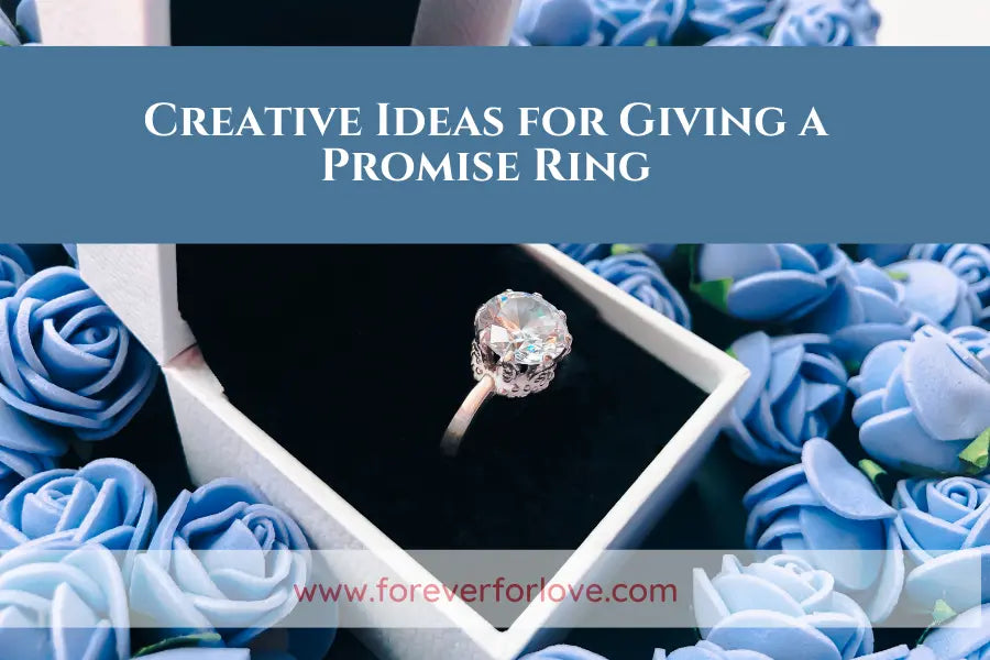 Creative Ideas for Giving a Promise Ring - Forever For Love