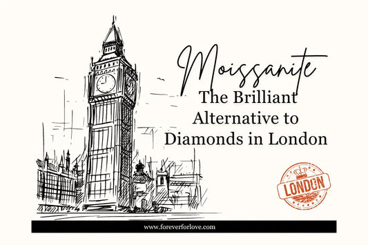 Moissanite: The Brilliant Alternative to Diamonds in London - Forever For Love