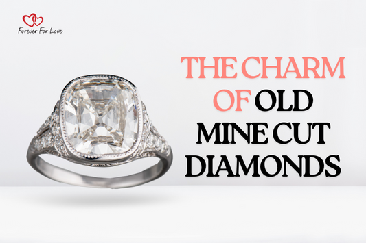 The Charm of Old Mine Cut Diamonds