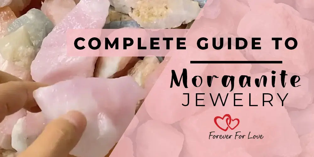 Illuminating Romance. The Complete Guide to Morganite Jewelry - Forever For Love