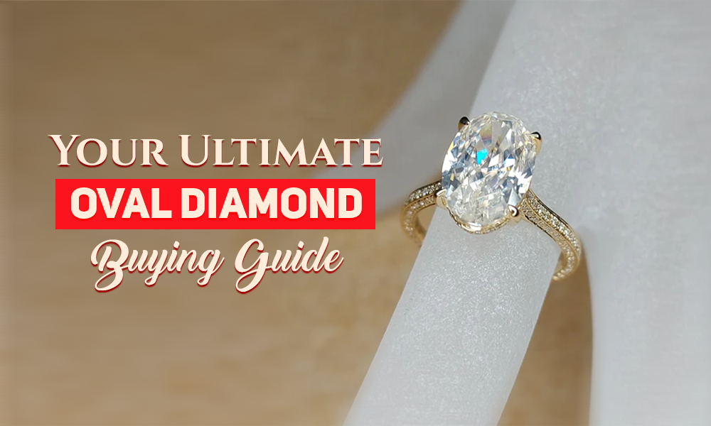 Your Ultimate Oval Diamond Buying Guide